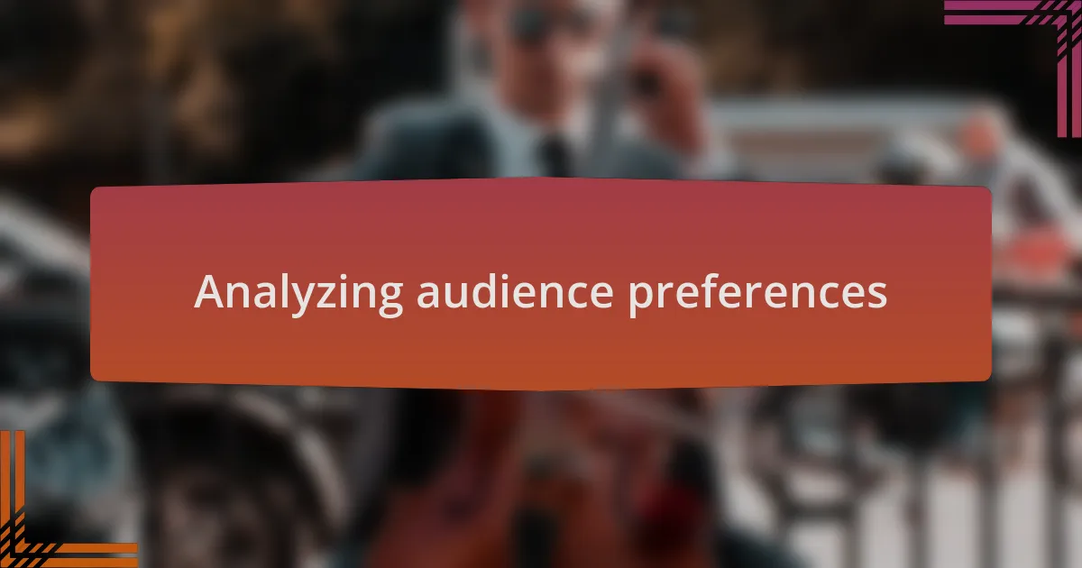 Analyzing audience preferences
