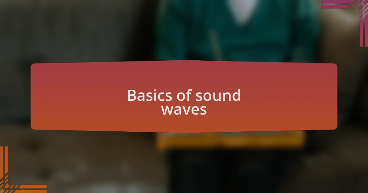 Basics of sound waves