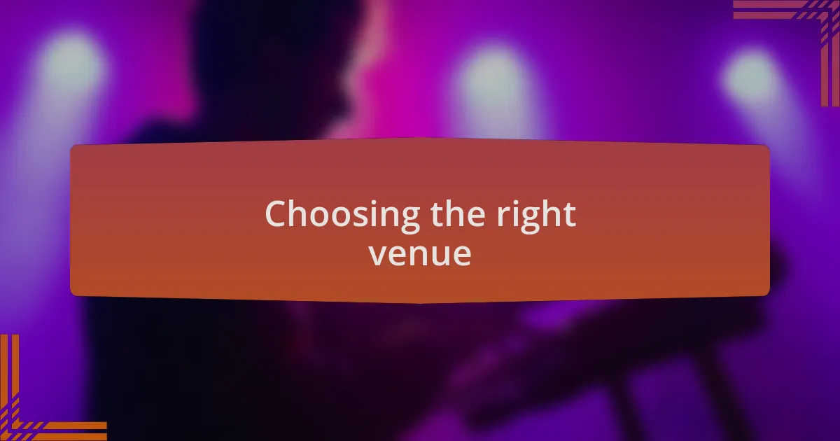 Choosing the right venue