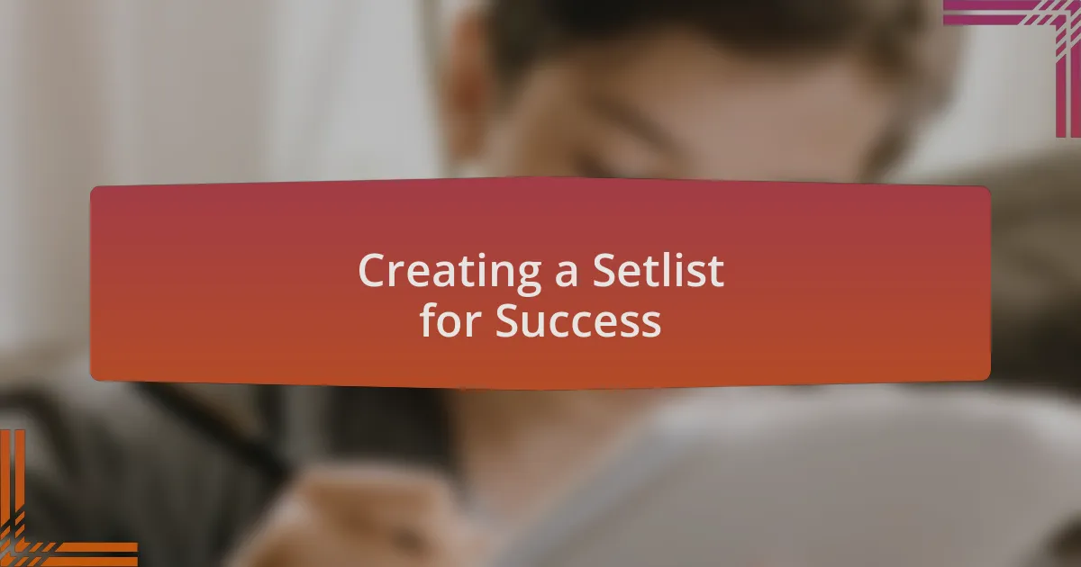 Creating a Setlist for Success