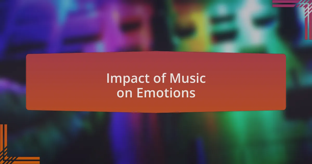 Impact of Music on Emotions