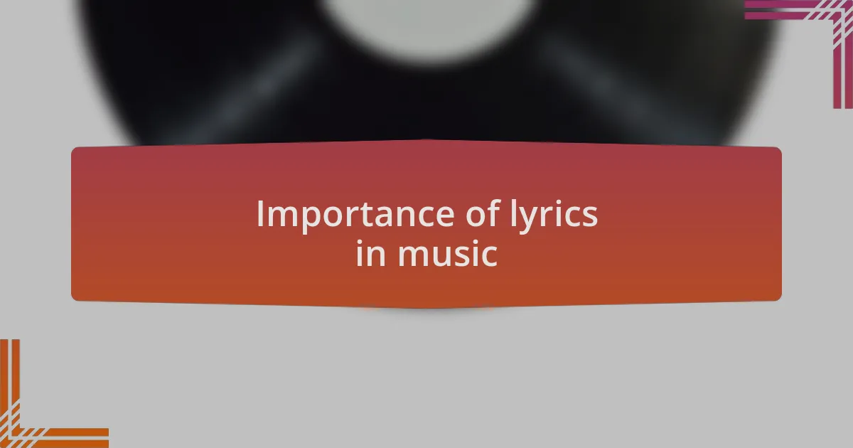 Importance of lyrics in music