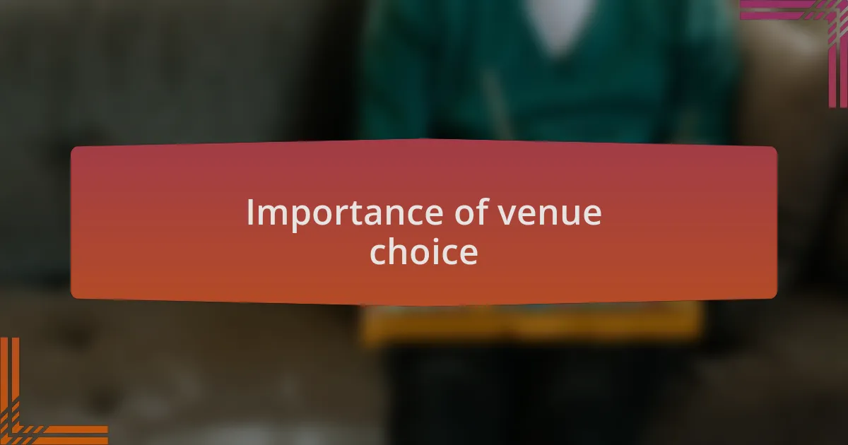 Importance of venue choice