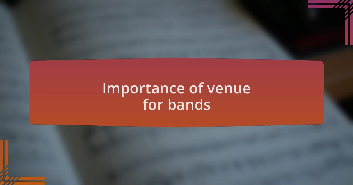 Importance of venue for bands