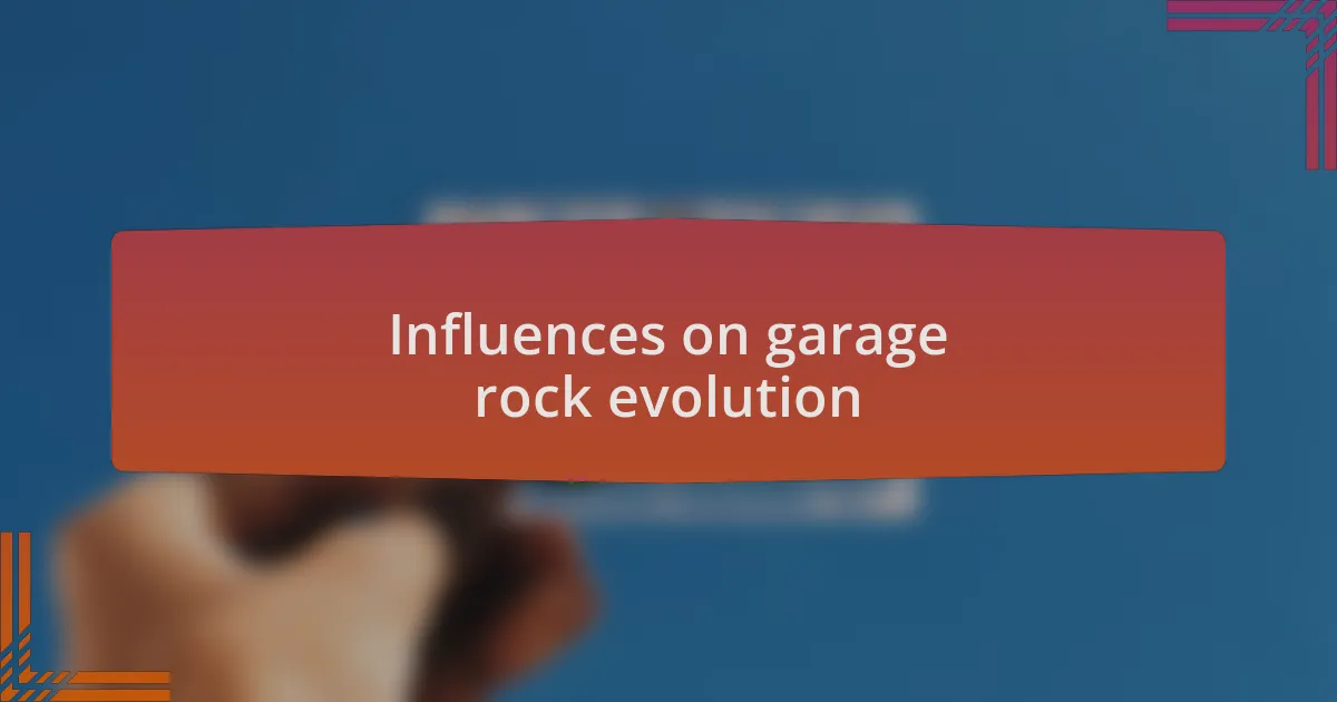 Influences on garage rock evolution