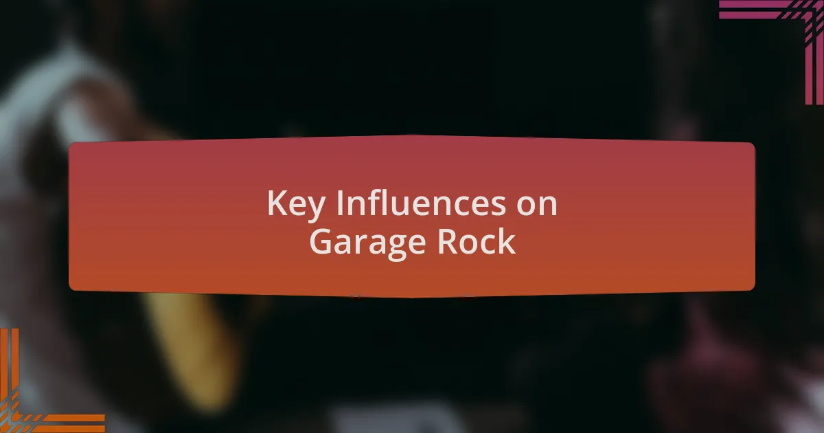 Key Influences on Garage Rock