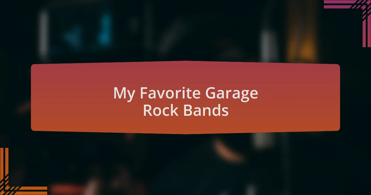 My Favorite Garage Rock Bands