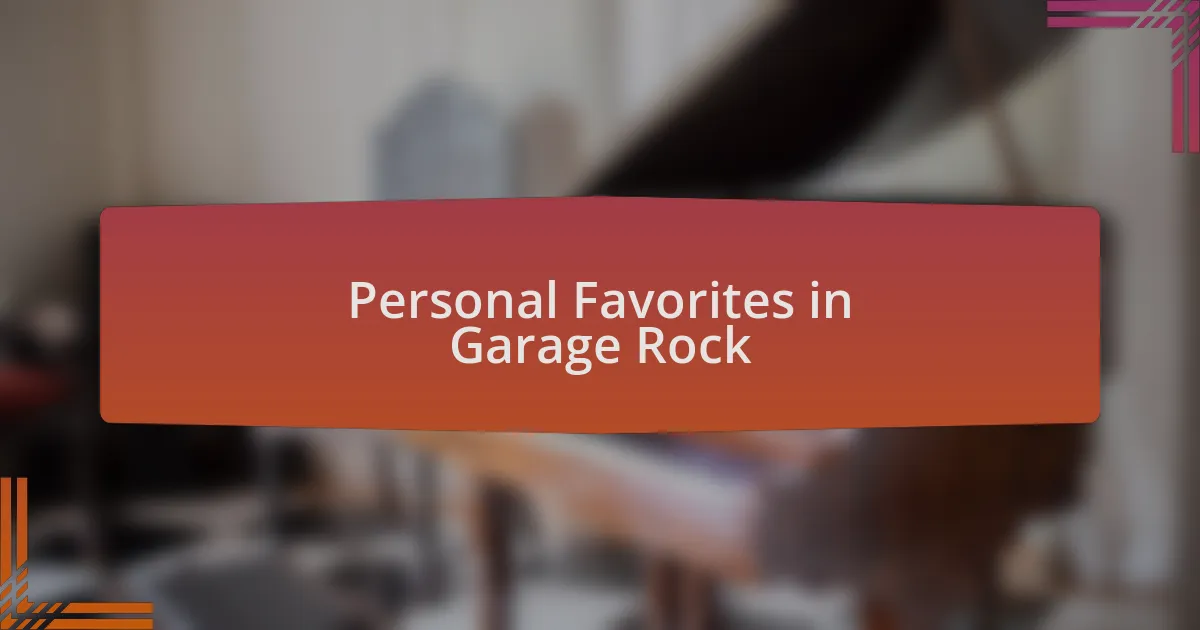 Personal Favorites in Garage Rock