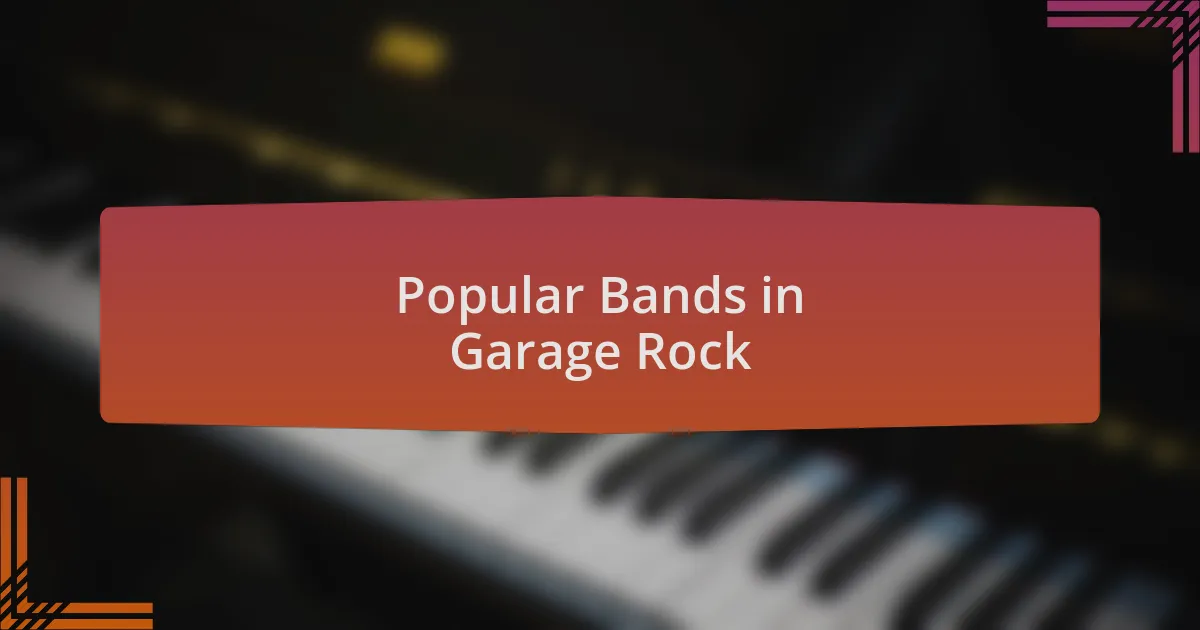 Popular Bands in Garage Rock