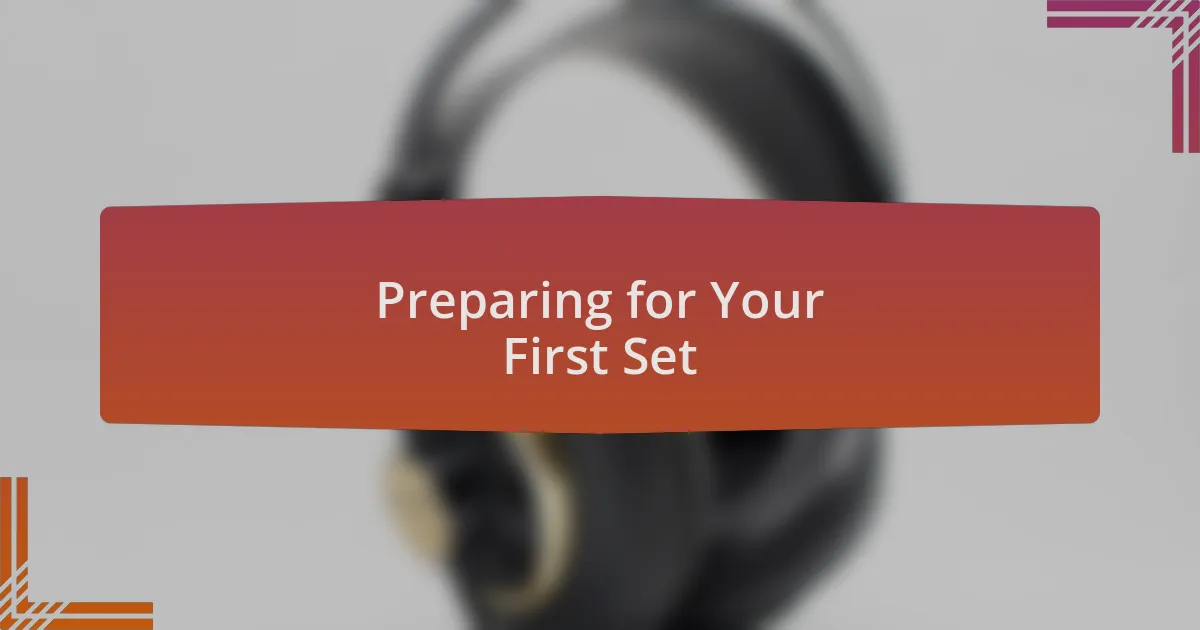 Preparing for Your First Set