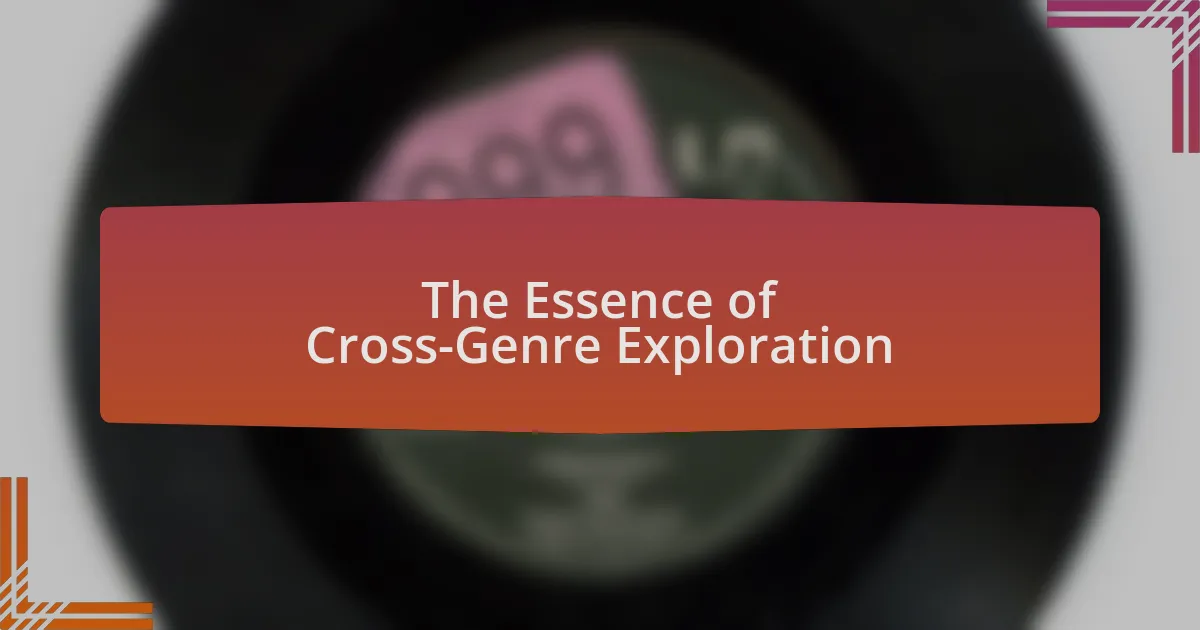 The Essence of Cross-Genre Exploration