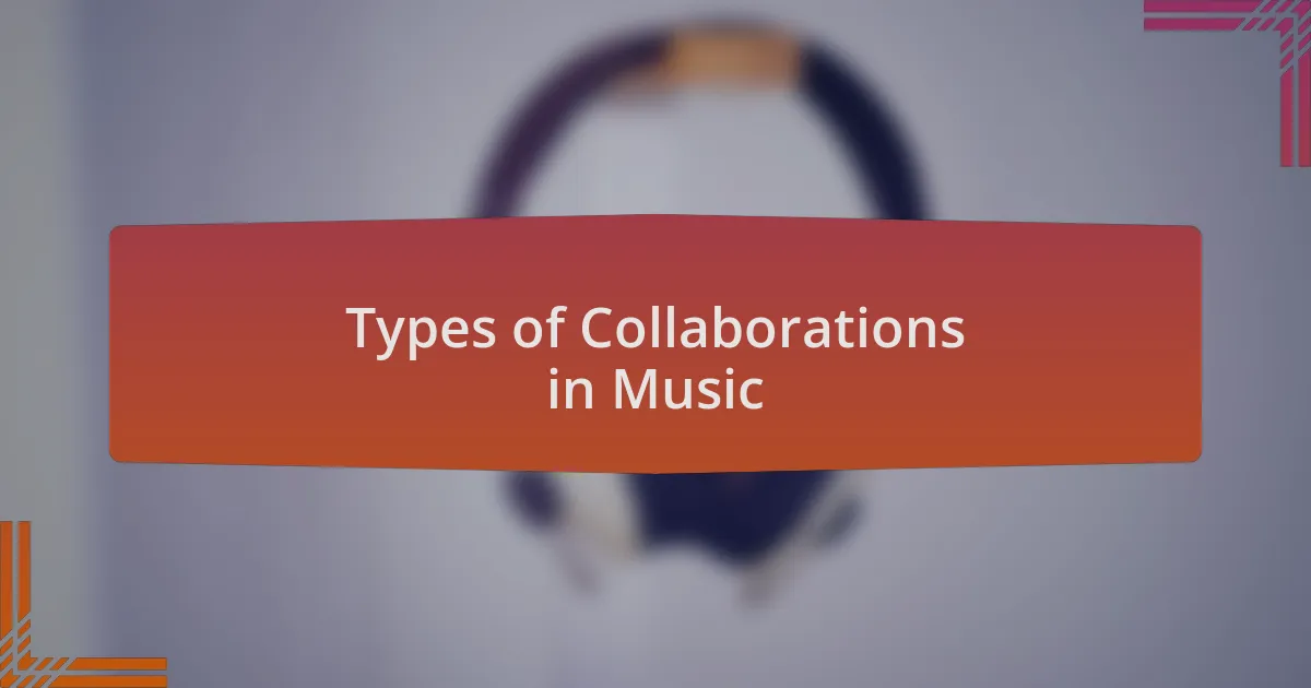 Types of Collaborations in Music