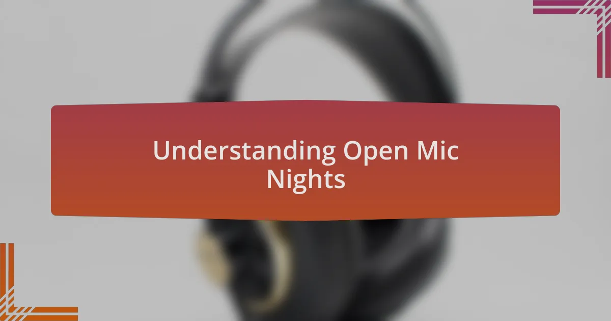 Understanding Open Mic Nights