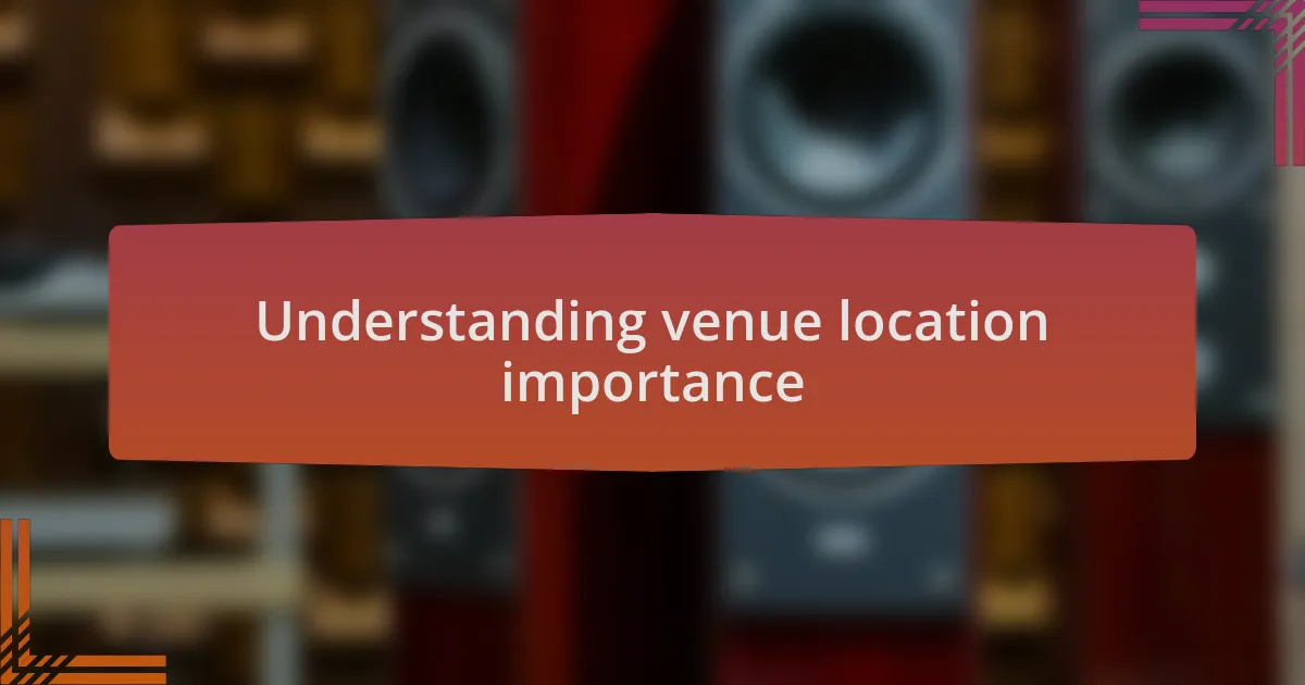 Understanding venue location importance